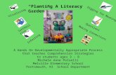 A Hands On Developmentally Appropriate Process that teaches Comprehension Strategies to students ages 3 – 8 Michele Anne Polselli Melville Elementary School.