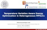Temperature Variation Aware Energy Optimization in Heterogeneous MPSoCs Mohammadsadegh Sadri Department of Electrical, Electronic and Information Engineering.