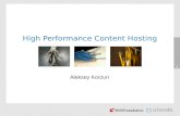 High Performance Content Hosting Aleksey Korzun 1.