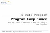 Program Compliance I 2012 Schools & Libraries Spring Service Provider Trainings 1 E-rate Program Program Compliance May 10, 2012 - Atlanta I May 15, 2012.