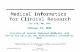 February 19, 2008: I. Sim Overview Medical Informatics Medical Informatics for Clinical Research Ida Sim, MD, PhD February 19, 2008 Division of General.