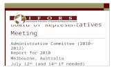 Board of Representatives Meeting Administrative Committee (2010-2012) Report for 2010 Melbourne, Australia July 12 th (and 14 th if needed)