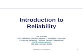 Introduction to Reliability1 Introduction to Reliability Dan Burrows ASQ Reliability Division Region 12 Reliability Councilor Corporate Reliability Director,