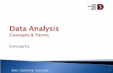 Data Coaching Services Concepts 1. o Triangulation o Data Analysis Terms & Techniques o Data Sources 2.