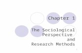 1 Chapter 1 The Sociological Perspective and Research Methods.