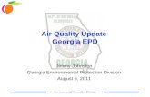 Environmental Protection Division Air Quality Update Georgia EPD Jimmy Johnston Georgia Environmental Protection Division August 5, 2011.
