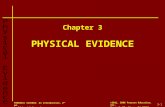 3-1 ©2011, 2008 Pearson Education, Inc. Upper Saddle River, NJ 07458 FORENSIC SCIENCE: An Introduction, 2 nd ed. By Richard Saferstein PHYSICAL EVIDENCE.
