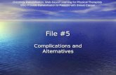 File #5 Complications and Alternatives Oncology Rehabilitation: Web-based Learning for Physical Therapists Who Provide Rehabilitation to Patients with.
