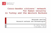 Cross-border citizens’ network for human security in Turkey and the Western Balkans Belgrade meeting Research methods and methodologies Dr Sally Stares.