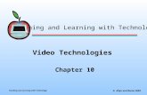 Teaching and Learning with Technology  Allyn and Bacon 2002 Video Technologies Chapter 10 Teaching and Learning with Technology.