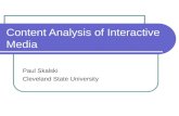 Content Analysis of Interactive Media Paul Skalski Cleveland State University.