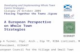 Philip A Turner, Dipl. Arch., Dip TP, RIBA (retired), MRTPI Vice President, ECOVAST The European Council for the Village and Small Town ECOVAST Developing.