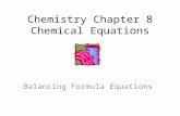 Chemistry Chapter 8 Chemical Equations Balancing Formula Equations.
