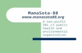 ManaSota-88  A non-profit 501.c3 public health and environmental organization.