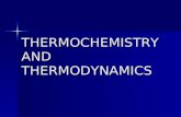 THERMOCHEMISTRY AND THERMODYNAMICS. Energy (E) The ability to do work or produce heat ; the sum of all potential and kinetic energy in a system is known.
