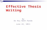 Effective Thesis Writing By Dr Roj Nath Pande June 22, 2011.
