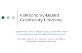 1 Folksonomy-Based Collabulary Learning Leandro Balby Marinho, Krisztian Buza, Lars Schmidt-Thieme {marinho,buza,schmidt-thieme}@ismll.uni-hildesheim.de.