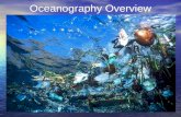 Oceanography Overview. 1. Oceanography: Polar Views of the Earth 71% of Earth is covered with oceans.
