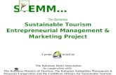 STEMM… The Bahamas Sustainable Tourism Entrepreneurial Management & Marketing Project A project conducted by The Bahamas Hotel Association in cooperation.