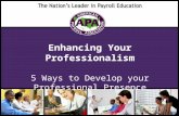 Enhancing Your Professionalism 5 Ways to Develop your Professional Presence