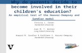 Why do parents decide to become involved in their children’s education? An empirical test of the Hoover-Dempsey and Sandler model Christa L. Green Vanderbilt.