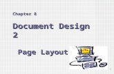 Chapter 8 Document Design 2 Page Layout 1. Creating Visually Effective Documents informed choices Technical communication is based on informed choices.