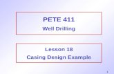 1 PETE 411 Well Drilling Lesson 18 Casing Design Example.
