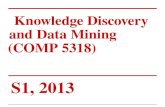 Knowledge Discovery and Data Mining (COMP 5318) S1, 2013.