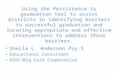Using the Persistence to graduation tool to assist districts in identifying barriers to successful graduation and locating appropriate and effective interventions.