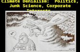 Climate Denialism: Politics, Junk Science, Corporate Interests.