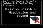 Paulding County Schools Guidance & Counseling Presents Mission Possible: Graduation and Beyond.