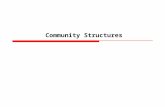 Community Structures. My T. Thai mythai@cise.ufl.edu 2 What is Community Structure  Definition:  A community is a group of nodes in which:  There are.