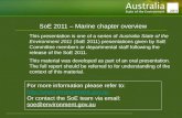Www.environment.gov.au/soe SoE 2011 – Marine chapter overview This presentation is one of a series of Australia State of the Environment 2011 (SoE 2011)