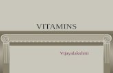 VITAMINS Vijayalakshmi. INTRODUCTION organic molecules with wide variety of capacities prominent function - cofactors for enzymatic reactions generally.