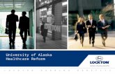 LOCKTON DUNNING BENEFITS University of Alaska Healthcare Reform.