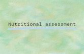 Nutritional assessment. Major goals in the assessment of nutritional status include: identification of malnutrition, and its effects on an individual’s.