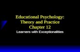 Educational Psychology: Theory and Practice Chapter 12 Learners with Exceptionalities.