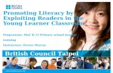 Www.britishcouncil.org1 Promoting Literacy by Exploiting Readers in the Young Learner Classroom Programme: MoE K-12 Primary school teacher training Instructors: