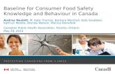 Baseline for Consumer Food Safety Knowledge and Behaviour in Canada Andrea Nesbitt, M. Kate Thomas, Barbara Marshall, Kate Snedeker, Kathryn Meleta, Brenda.