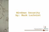 Windows Security by: Mark Lachniet. Introductions Mark Lachniet, MCNE, MCSE, CCSE, LPIC-1 Sr. Security Engineer @ Analysts International Formerly a technician.