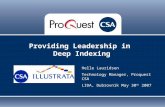 Proprietary and Confidential ProQuest Information & Learning Providing Leadership in Deep Indexing Helle Lauridsen Technology Manager, Proquest CSA LIDA,