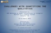 1 CHALLENGES WITH QUANTIFYING THE QUALITATIVE In collaboration with: Elizabeth Whitaker, Erica Briscoe, Ethan Trewhitt, Georgia Tech Kevin Murphy, Frank.