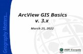 Geography Matters… ArcView GIS Basics v. 3.x August 27, 2015August 27, 2015August 27, 2015 ArcView GIS Basics v. 3.x August 27, 2015August 27, 2015August.