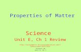 Science 3G Unit E, Ch 1 Properties of Matter Science Unit E, Ch 1 Review .