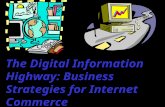 The Digital Information Highway: Business Strategies for Internet Commerce.