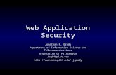 Web Application Security Jonathan P. Grady Department of Information Science and Telecommunications University of Pittsburgh Jpg14@pitt.edu jgrady.