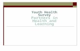 Youth Health Survey Partners in Health and Learning.