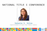 Valeria S. Silva Superintendent of Saint Paul Public Schools NATIONAL TITLE I CONFERENCE.