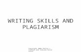 Copyright 2004 Philip L. Cochran and Indiana University WRITING SKILLS AND PLAGIARISM.
