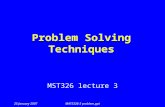 25 January 2007MATS326-3 problem.ppt Problem Solving Techniques MST326 lecture 3.